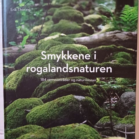 Smykkene i rogalandsnaturen.  184 verneområder og naturminner