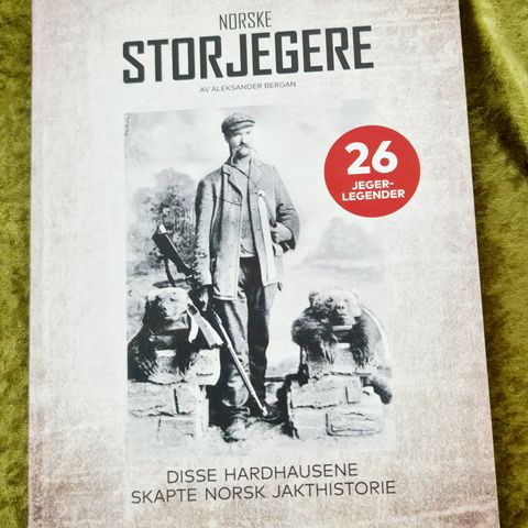 Norske Storjegere. 26 Jegerlegender. Som ny