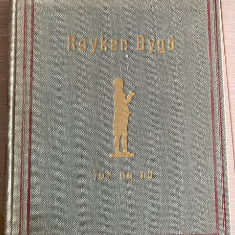 Røyken bygd - før og nu. Utgitt 1928