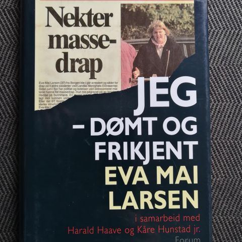 Eva Mai Larsen-Jeg-dømt og frikjent. Om Landåssaken.