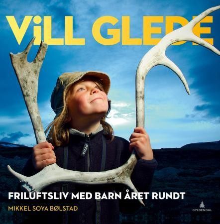 Vill glede - friluftsliv med barn året rundt