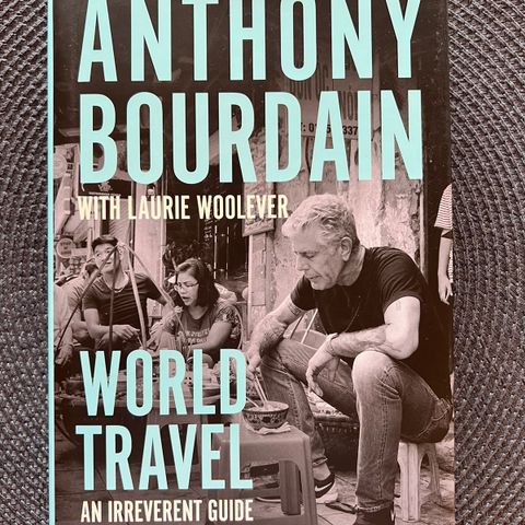 Anthony Bourdain World Travel
