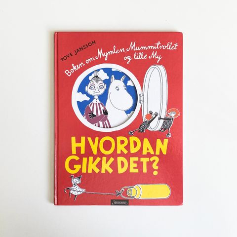 Boken om Mymlen, Mummitrollets og lille My - Hvordan gikk det? av Tove Jansson