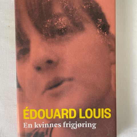 Édouard Louis «En kvinnes frigjøring»