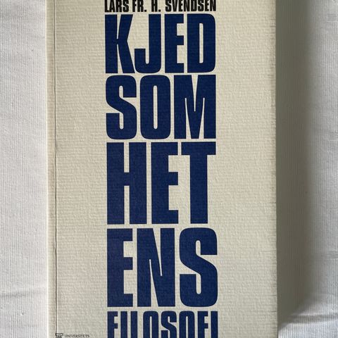 Lars Fr. H. Svendsen «Kjedsomhetens filosofi»