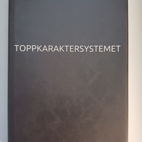 Toppkaraktersystemet  Av  Pål R. Hetland, Nikolai G. Høibo