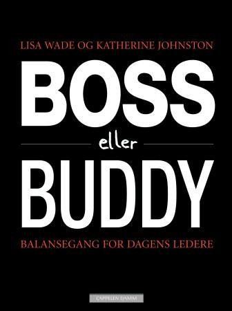 Boss eller buddy - balansegang for dagens ledere