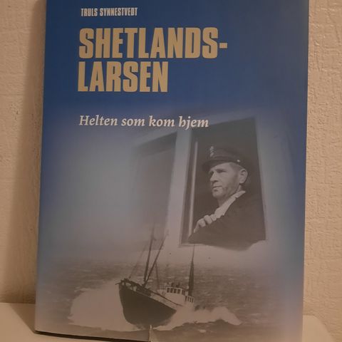 Truls Synnestvedt. Shetlands-Larsen. Helten som kom hjem.