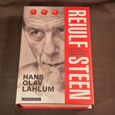 Reiulf Steen – historien, triumfene og tragediene – Hans Olav Lahlum