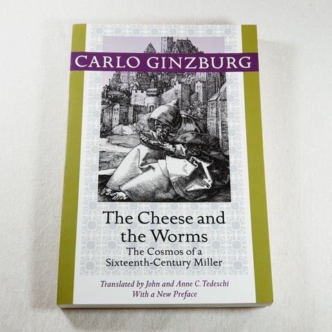 The Cheese and the Worms : The Cosmos of a Sixteenth-Century Miller | Historie