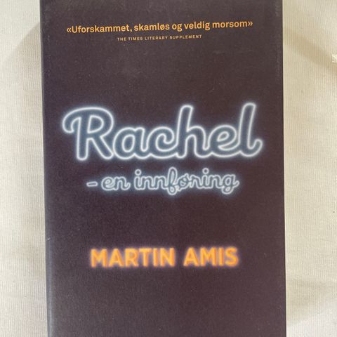 Martin Amis «Rachel - en innføring»