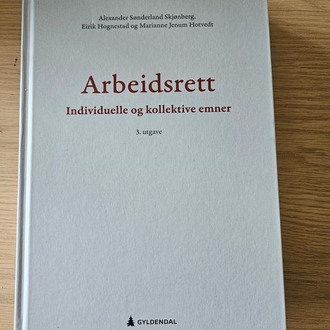 Arbeidsrett - individuelle og kollektive emner, 3. utgave