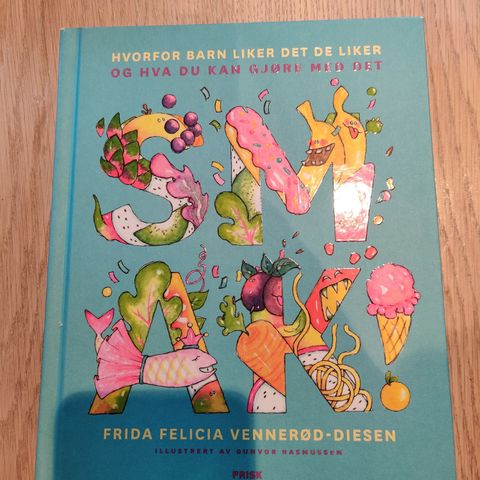 Bok: Smak! av Frida Felicia Vennerød-Diesen