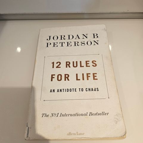 12 rules for life. An antidote to chaos. Jordan B. Peterson