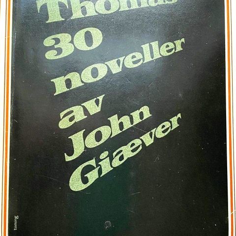 John Giæver: "Velse Thomas. 30 noveller"