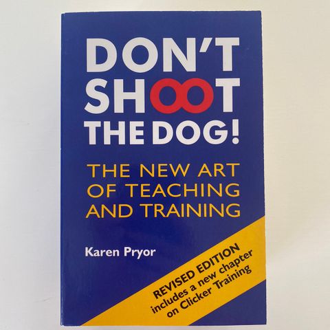 “Don’t shoot the dog” av Karen Pryor