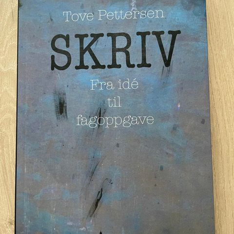 Skriv: fra ide til fagoppgave