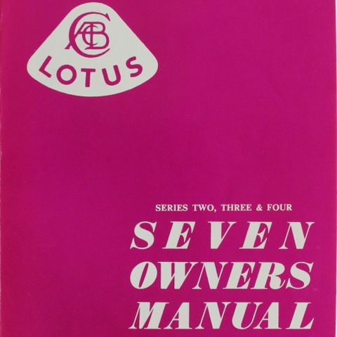 Lotus Seven Owners Manual: Series 2, 3, and 4. Published by Caterham Cars