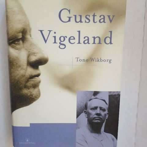 Gustav Vigeland.  Gyldendal 2001