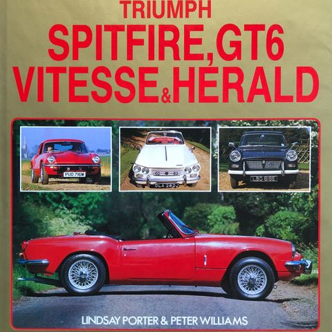 Guide to Purchase & Restoration of The Triumph Spitfire, GT6, Vitesse & Herald