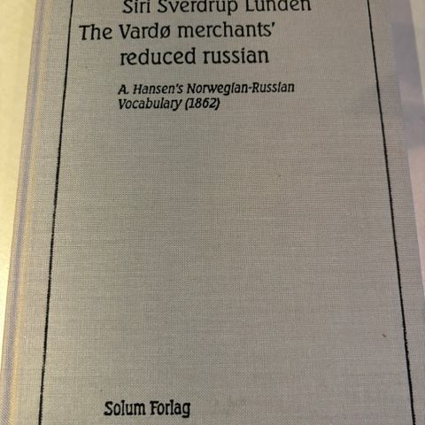 The Vardø merchants’ reduced russian - en ordbok/grammatikkbok/dictionary