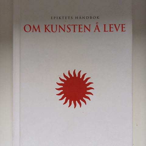 Epiktets håndbok: om kunsten å leve : Sverre Blandhol , Tor Møller, Glenn Wehus