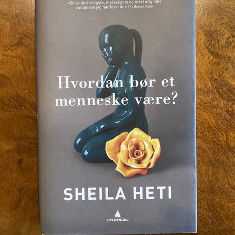 Sheila Heti: Hvordan bør et menneske være