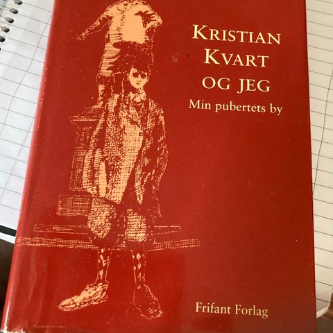 Kristian Kvart og jeg.  Min pubertets by.  Odd Børretzen