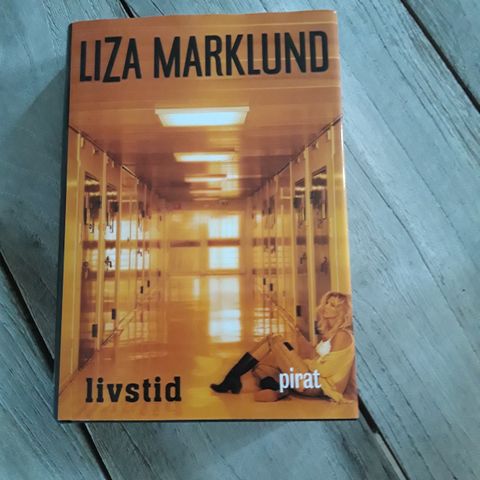 Livstid, av Liza Marklund