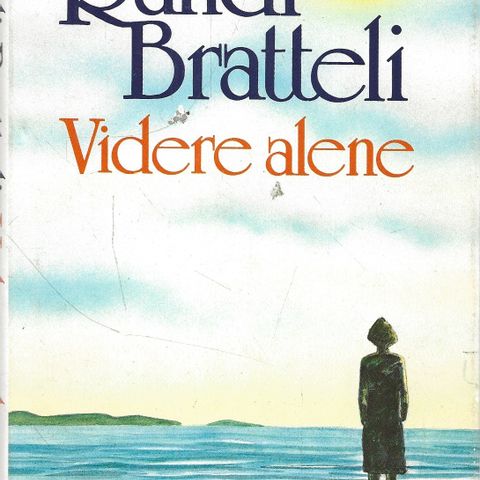 Randi Bratteli: Videre alene - Ggyldendal 1997