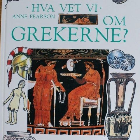 Anne Pearson - Hva vet vi om grekerne?