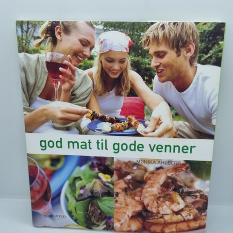 God mat til gode venner - Monika Ahlberg