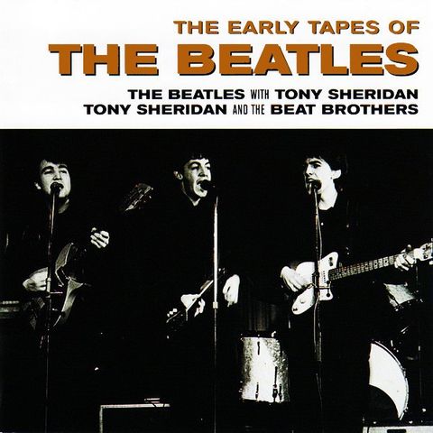 The Beatles / The Beatles With Tony Sheridan / Tony Sheridan And