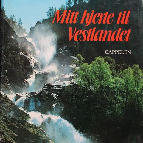 Boken Mitt hjerte til Vestlandet av Thorleif  Schelderup utgitt 1981