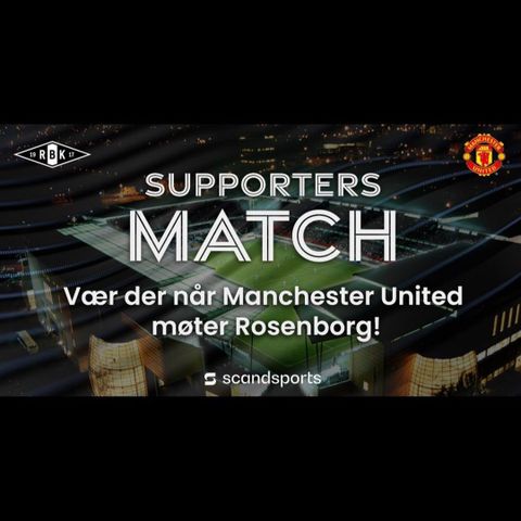 3 stk kampbilletter Rosenborg – Manchester United 15. juli