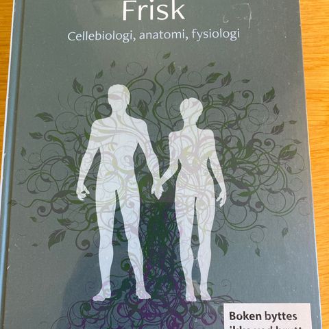 Frisk, cellebiologi, anatomi, fysiologi av Wyller