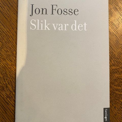 Jon Fosse: Slik var det