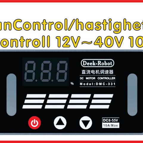 MOTORHastighets kontroll m PWM styring, opp ti 10A last. Inn 12 til 40 volt.