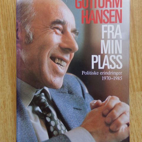 "Fra min plass. Politiske erindringer 1970-1985." - Guttorm Hansen
