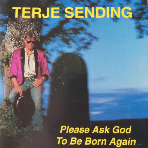 Terje sending.please ask God to be born again.oslo.