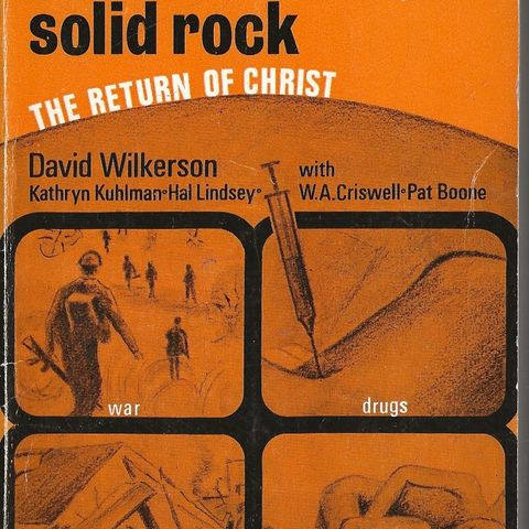 David Wilkerson: Jesus Christ solid rock. The return of Christ.