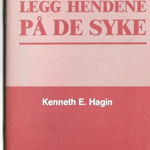 Kenneth E. Hagin: Legg hendene på de syke  -  livets ord 1989