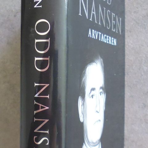 Odd Nansen - Anne Ellingsen: Odd Nansen. Arvtageren.