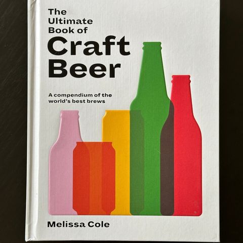 Craft beer - the ultimate book by Melissa Cole