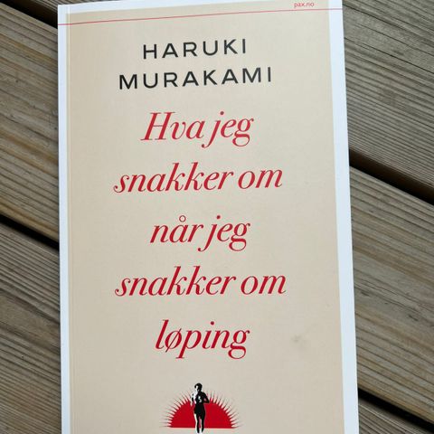 Hva jeg snakker om når jeg snakker om løping - Haruki Murakami