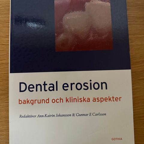 Dental erosion. Bakgrund och kliniska aspekter. (Tannlegestudenter)