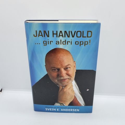 Jan Hanvold gir aldri opp - Svein E. Andersen