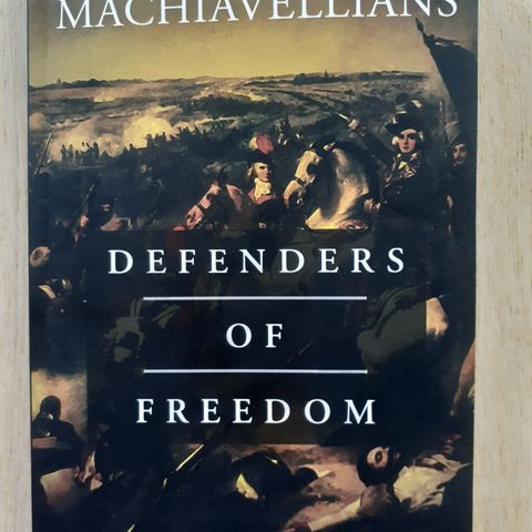 The Machiavellians: Defenders of Freedom - av James Burnham (Stort utvalg)