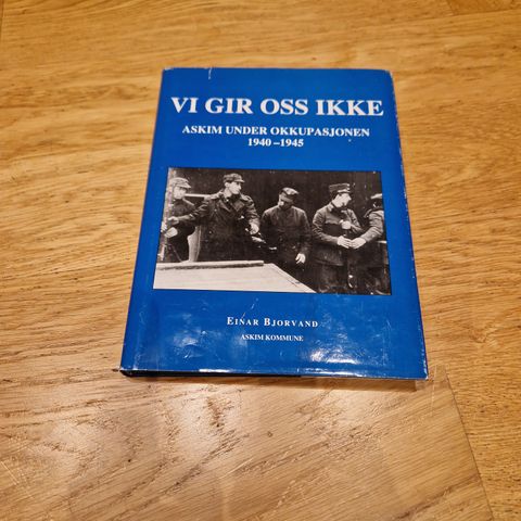 Vi gir oss ikke, Askim under okkupasjonen 1940 - 1945, Einar Bjorvand