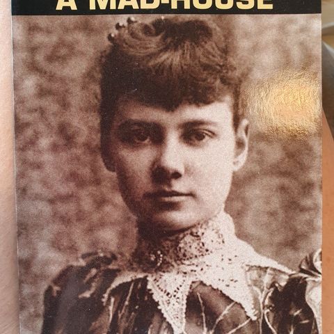 Ten weeks in a mad-house, Nelly Bly